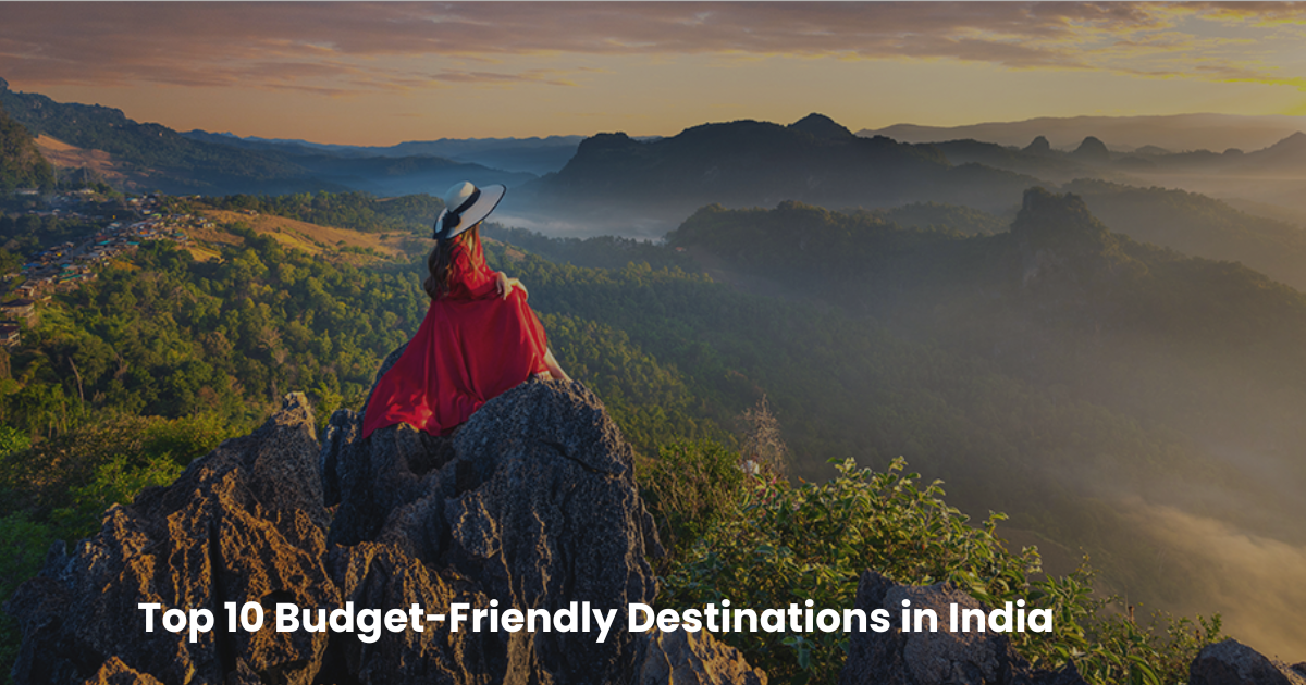 Top 10 Budget-Friendly Destinations in India